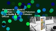 Pokemon HeartGold & SoulSilver: The Official Pokemon Johto Guide & Johto Pokedex: Official