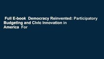 Full E-book  Democracy Reinvented: Participatory Budgeting and Civic Innovation in America  For