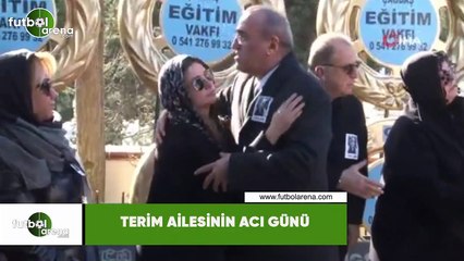 Terim ailesinin acı günü
