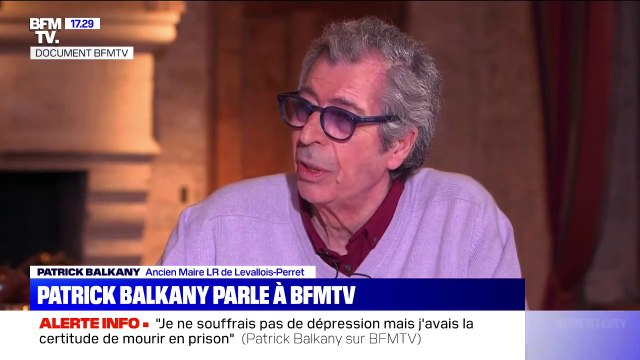 Patrick Balkany: Je ne souffrais pas de dépression mais j'avais la certitude que j'allais mourir en prison