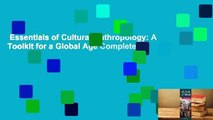 Essentials of Cultural Anthropology: A Toolkit for a Global Age Complete