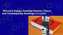 Women's Voices, Feminist Visions: Classic and Contemporary Readings Complete