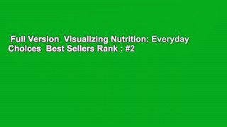 Full Version  Visualizing Nutrition: Everyday Choices  Best Sellers Rank : #2