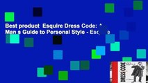 Best product  Esquire Dress Code: A Man s Guide to Personal Style - Esquire