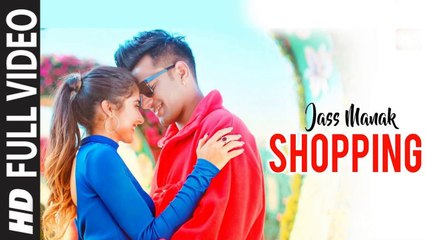 Shopping (Full Video) Jass Manak, MixSingh, Satti Dhillon | New Punjabi Songs 2020 HD