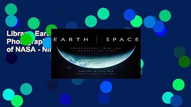 Library Earth and Space: Photographs from the Archives of NASA - Nirmala Nataraj