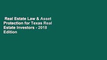 Real Estate Law & Asset Protection for Texas Real Estate Investors - 2018 Edition  For Kindle