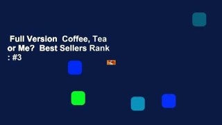 Full Version  Coffee, Tea or Me?  Best Sellers Rank : #3