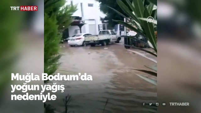 Bodrum'da sağanak: İş yerlerini ve evleri su bastı