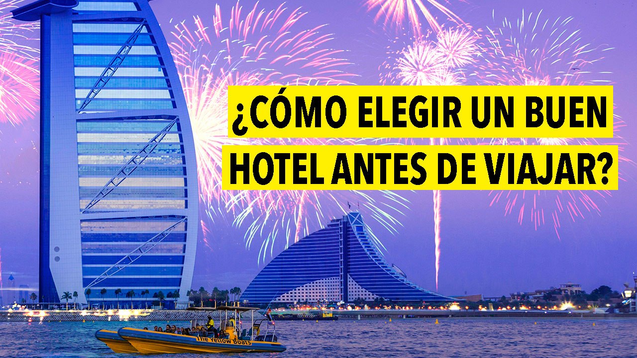 ¿Cómo elegir un buen hotel antes de viajar?