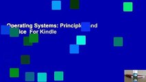 Operating Systems: Principles and Practice  For Kindle