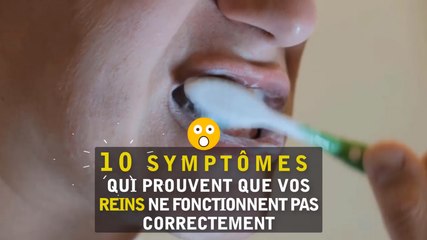 10 symptômes qui prouvent que vos reins ne fonctionnent pas correctement