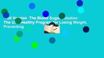 Full Version  The Blood Sugar Solution: The UltraHealthy Program for Losing Weight, Preventing