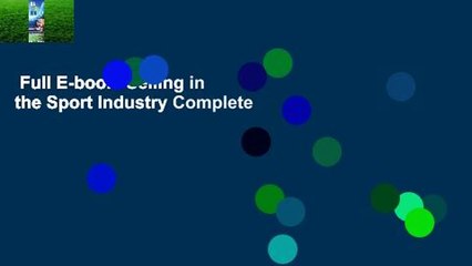 Full E-book  Selling in the Sport Industry Complete