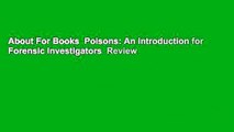 About For Books  Poisons: An Introduction for Forensic Investigators  Review