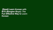 [Read] Learn Korean with BTS (Bangtan Boys): The Fun Effective Way to Learn Korean  For Kindle