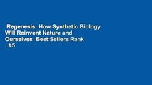 Regenesis: How Synthetic Biology Will Reinvent Nature and Ourselves  Best Sellers Rank : #5