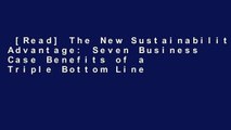 [Read] The New Sustainability Advantage: Seven Business Case Benefits of a Triple Bottom Line