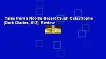 Tales from a Not-So-Secret Crush Catastrophe (Dork Diaries, #12)  Review