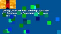 [Read] Out of the Red: Building Capitalism and Democracy in Postcommunist Europe  Best Sellers