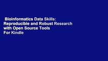 Bioinformatics Data Skills: Reproducible and Robust Research with Open Source Tools  For Kindle