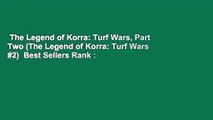 The Legend of Korra: Turf Wars, Part Two (The Legend of Korra: Turf Wars #2)  Best Sellers Rank :