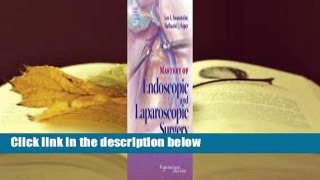 Full Version  Mastery of Endoscopic and Laparoscopic Surgery  For Kindle