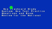 Nce Flashcard Study System: Nce Test Practice Questions and Exam Review for the National