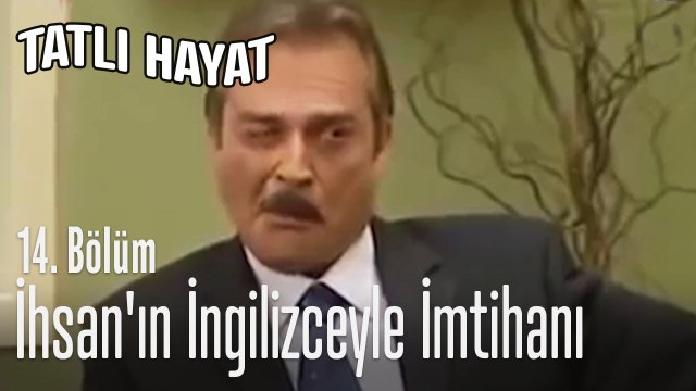 İhsan'ın İngilizce ile imtihanı - Tatlı Hayat 14. Bölüm