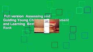 Full version  Assessing and Guiding Young Children's Development and Learning  Best Sellers Rank