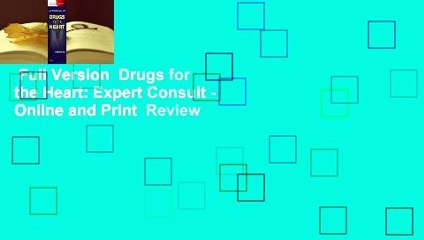 Full Version  Drugs for the Heart: Expert Consult - Online and Print  Review