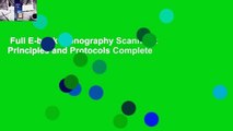 Full E-book  Sonography Scanning: Principles and Protocols Complete