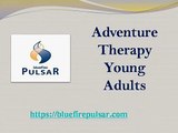 Adventure Therapy Young Adults - bluefirepulsar.com