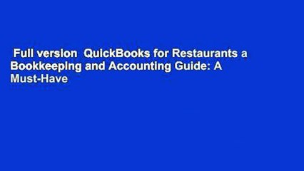 Download Video: Full version  QuickBooks for Restaurants a Bookkeeping and Accounting Guide: A Must-Have