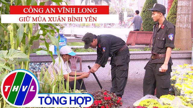 Vì an ninh Tổ quốc: Công an Vĩnh Long giữ mùa xuân bình yên