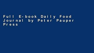 Full E-book Daily Food Journal by Peter Pauper Press
