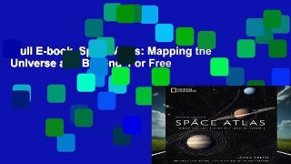 Full E-book  Space Atlas: Mapping the Universe and Beyond  For Free