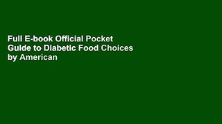 Full E-book Official Pocket Guide to Diabetic Food Choices by American Diabetes Association ADA