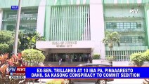 Ex-Sen. Trillanes at 10 iba pa, pinaaaresto dahil sa kasong conspiracy to commit sedition