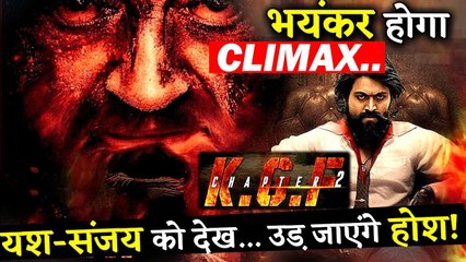 Sanjay Dutt And Yash To Have A Deadly Climax Sequence In KGF CHAPTER 2!