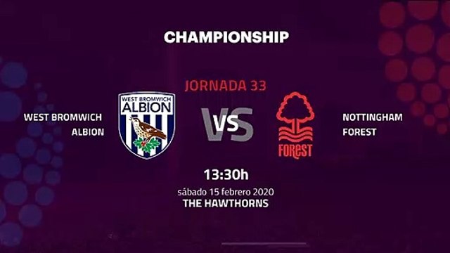 Previa partido entre West Bromwich Albion y Nottingham Forest Jornada 33 Championship