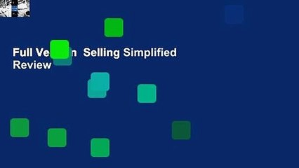 Full Version  Selling Simplified  Review