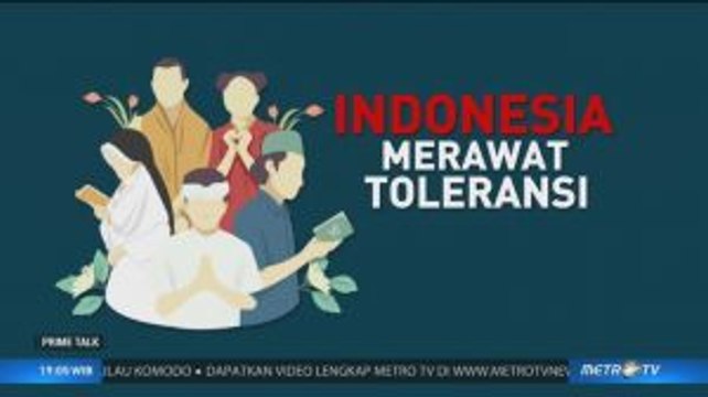 Prime Talk - Indonesia Merawat Toleransi
