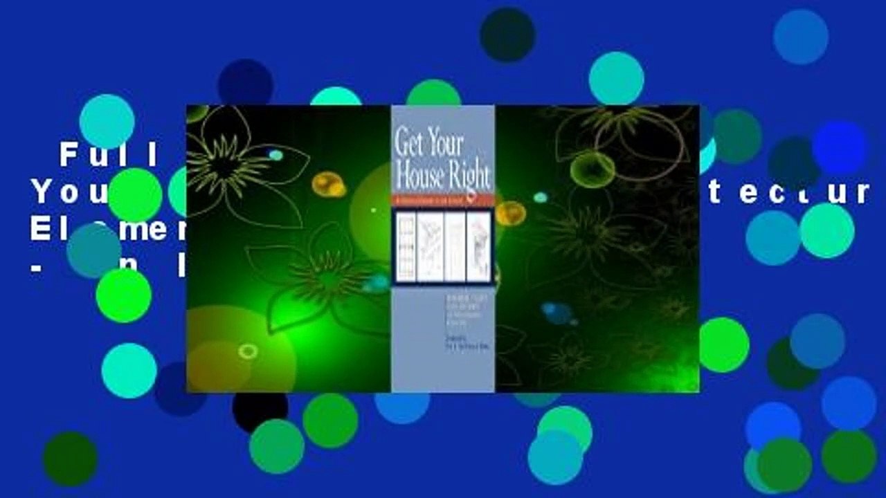 Full Version  Get Your House Right: Architectural Elements to Use & Avoid - An Illustrated Guide