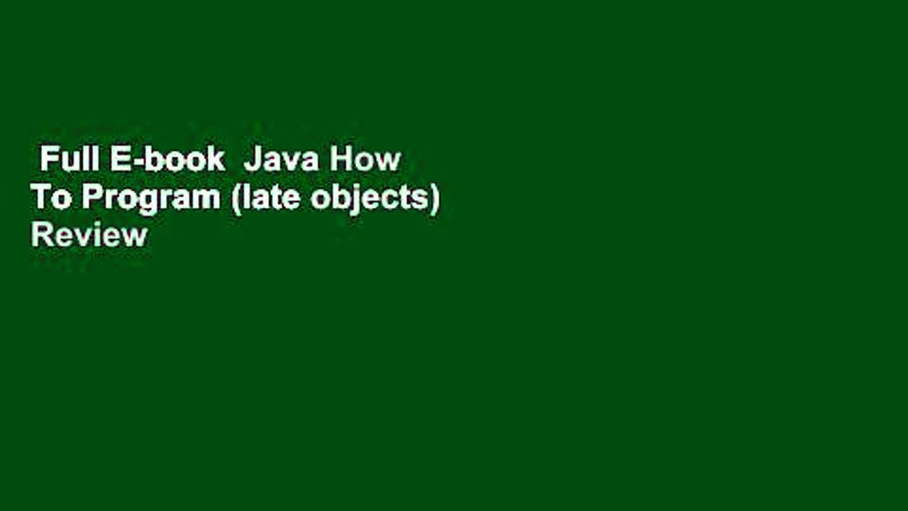 Full E-book  Java How To Program (late objects)  Review