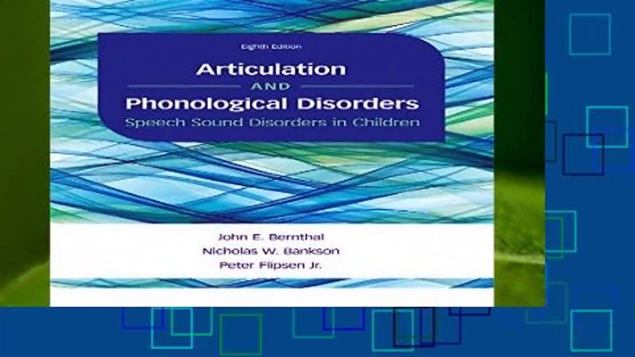 Full version  Articulation and Phonological Disorders: Speech Sound Disorders in Children