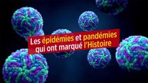 Les épidémies et pandémies qui ont marqué l'histoire