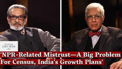 'NPR-Related Mistrust—A Big Problem For Census, India's Growth Plans' | Karan Thapar I Proneb Sen