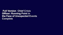 Full Version  Chief Crisis Officer: Running Point in the Face of Unexpected Events Complete