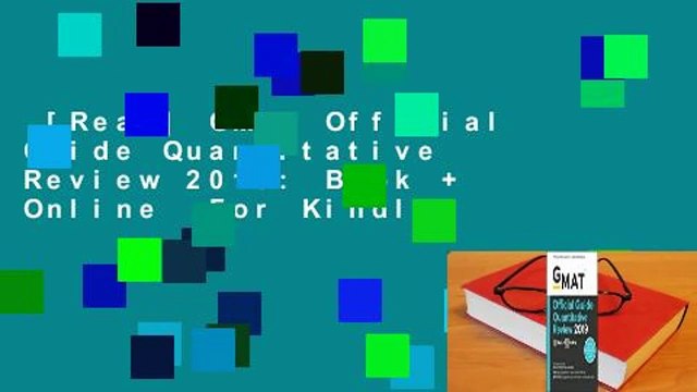 [Read] GMAT Official Guide Quantitative Review 2019: Book + Online For Kindle
